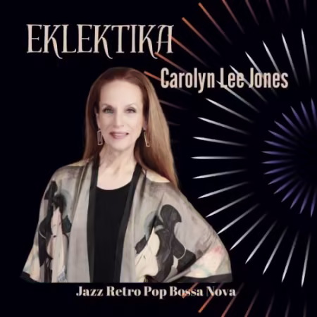 Carolyn Lee Jones新专辑《Eklektika》2026当代爵士FLAC无损下载