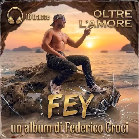 Federico Croci – OLTRE L’AMORE – FEY (2026)