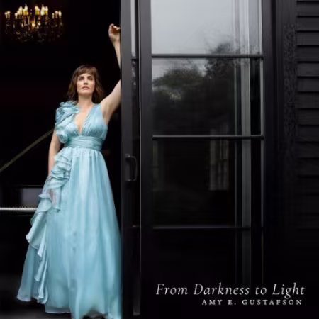 Amy E. Gustafson《From Darkness to Light》2026古典FLAC专辑赏析
