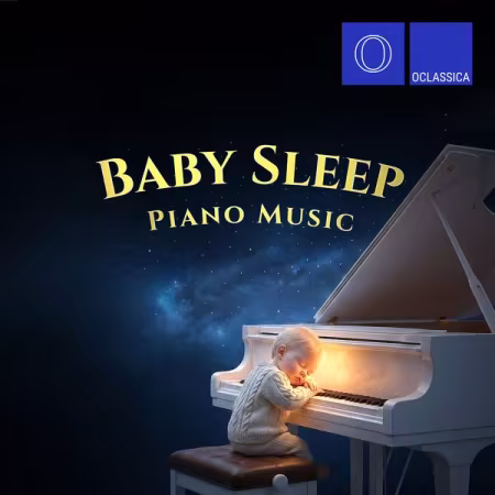 宝宝睡眠钢琴曲2026合集：18首安抚摇篮曲高音质FLAC