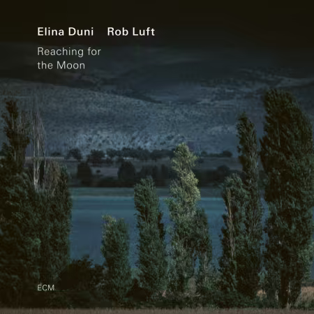 Elina Duni与Rob Luft《Reaching for the Moon》2026爵士专辑FLAC下载