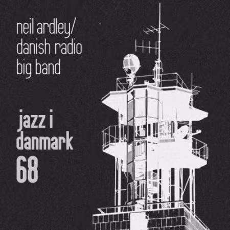 Neil Ardley与丹麦广播大乐队1968年传奇现场录音首度发行
