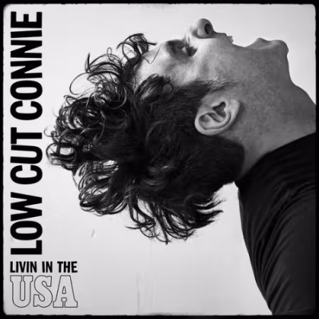 Low Cut Connie 2026新专辑《Livin in the USA》无损FLAC下载