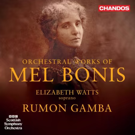 Elizabeth Watts, BBC Scottish Symphony Orchestra Rumon Gamba – Mel Bonis: Orchestral Works (2026)