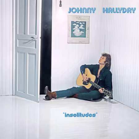 Johnny Hallyday《Insolitudes》Chris Kimsey特别版2026年FLAC下载