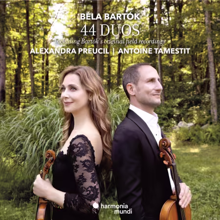 Alexandra Preucil & Antoine Tamestit – Bartók: 44 Duos & Original field recordings (2026)