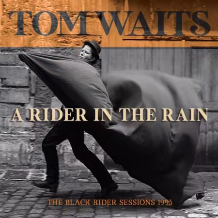 Tom Waits《A Rider In The Rain》黑骑士录音室2026新专下载