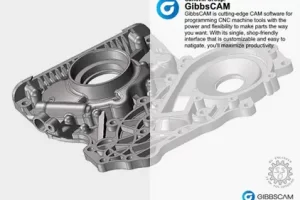 GibbsCAM 2026新版本发布：Advanced 3D加工引擎提升编程效率