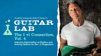 Truefire Brad Carlton’s Guitar Lab: The I vi Connection, Vol. 4 Tutorial