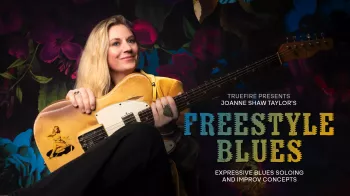 Truefire Joanne Shaw Taylor’s Freestyle Blues Tutorial