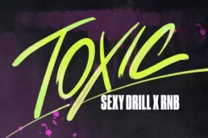 Toxic Sexy Drill x RnB 采样包：融合性感旋律与跳跃节拍
