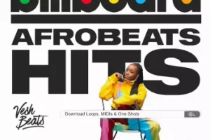 Vesh Beats发布Billboard AfroBeat Hits Vol 1：顶级Afrobeat采样包