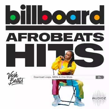 Vesh Beats Billboard Afrobeat Hits Vol 1 WAV MiDi-FANTASTiC