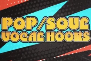 Pop Soul Vocal Hooks：人声采样包提升音乐制作质感