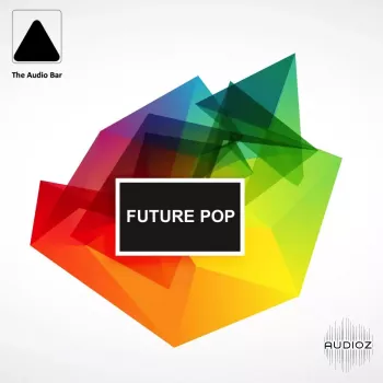 The Audio Bar Future Pop WAV MiDi Sylenth Spire and Massive Presets-FANTASTiC