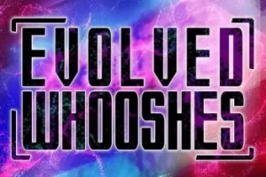 SoundMorph Evolved Whooshes：科幻与预告片的首选音效库
