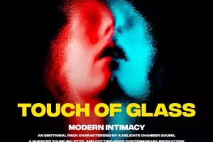 Montage by Splice Touch of Glass现代亲密感音色库评测