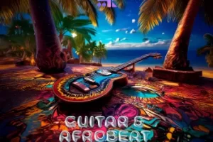 Traktrain吉他非洲节拍采样包：Guitar & Afrobeat Heaven