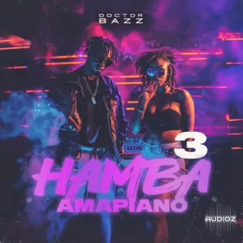 Doctor Bazz HAMBA Amapiano Vol 3 WAV MiDi-FANTASTiC