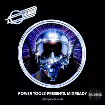 Splice Sounds Power Tools Presents MixReady (WAV, Serum 2)