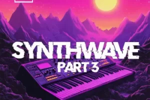 Synthwave 3采样包：80年代复古合成器音色与现代制作的完美融合
