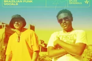 巴西放克人声采样包：Splice Originals Brazilian Funk Vocals