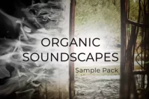 Organic Soundscapes 有机音效采样包，为作品增添自然质感