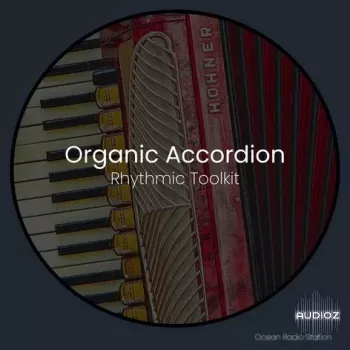 Ocean Radio Station Organic Accordion Rhythmic Toolkit WAV-FANTASTiC