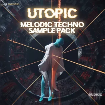 Innovation Sounds Utopic Melodic Techno WAV MiDi-FANTASTiC