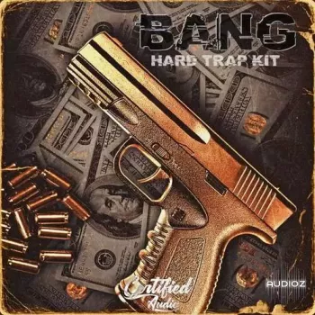 Certified Audio LLC Bang Hard Trap Kit WAV-FANTASTiC