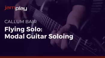Truefire Flying Solo Modal Guitar Soloing (JamPlay) TUTORiAL-FANTASTiC