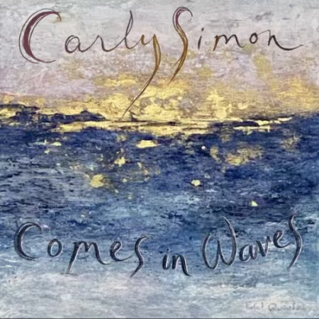 Carly Simon携新专辑《Comes In Waves》回归，2026年全新原创力作