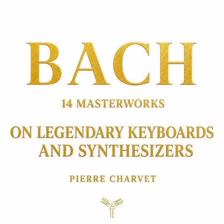 巴赫经典×传奇键盘合成器：Pierre Charvet 2026全新演绎