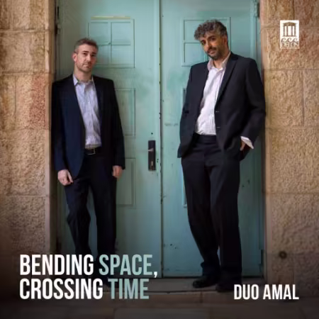Duo Amal《Bending Space, Crossing Time》2026古典双钢琴新作
