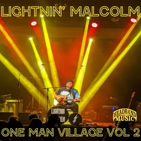 Lightnin’ Malcolm 现场录音《One Man Village Vol.2》发布