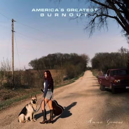 Anna Graves – America’s Greatest Burnout (2026)
