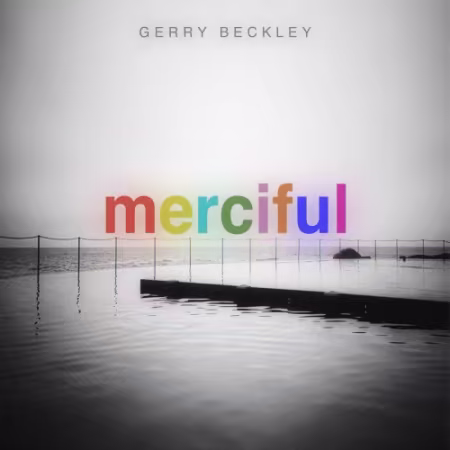 Gerry Beckley – Merciful (2026)