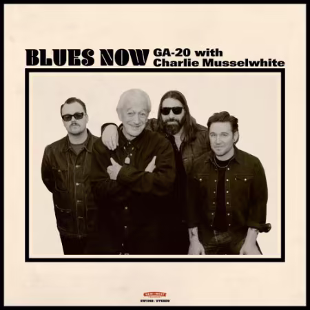 GA-20与Charlie Musselwhite联手《BLUES NOW》：经典与现代蓝调的碰撞