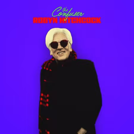 Robyn Hitchcock 2026新专辑《The Confuser》FLAC无损下载