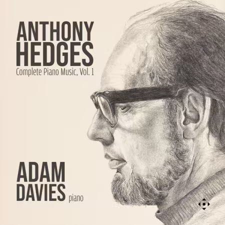 Adam Davies钢琴全集首卷：Anthony Hedges演绎经典