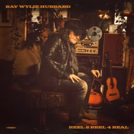 Ray Wylie Hubbard《Reel 2 Reel 4 Real》2026乡村蓝调专辑下载