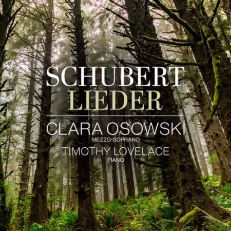 舒伯特艺术歌曲新录音：Clara Osowski与Timothy Lovelace演绎经典Lieder
