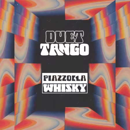 Duettango新专辑《Piazzolla Whisky》致敬皮亚佐拉