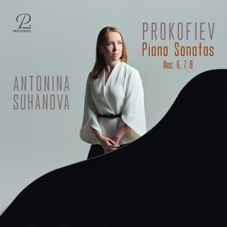 Antonina Suhanova演绎普罗科菲耶夫钢琴奏鸣曲6-8号