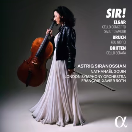 Astrig Siranossian演绎埃尔加协奏曲 Sir! 2026专辑