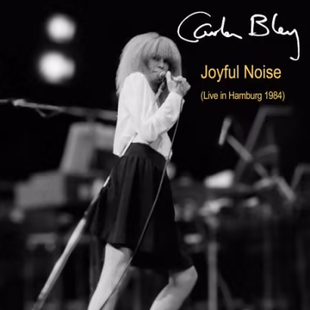 Carla Bley《Joyful Noise》1984年汉堡现场：爵士经典重现