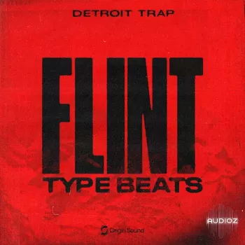 Origin Sound Flint Type Beats – Detroit Trap WAV-TECHNiA