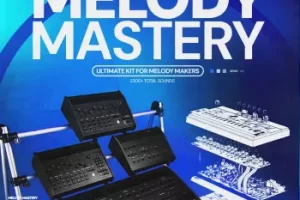 KXVI Melody Mastery 终极旋律精通教程与音色包评测