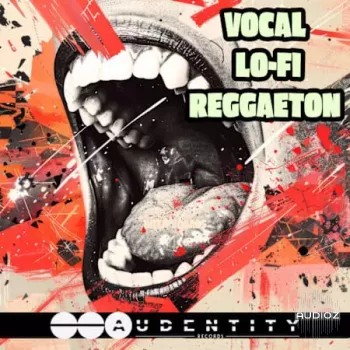 Audentity Records Vocal Lo-Fi Reggaeton WAV-FANTASTiC