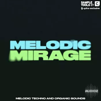 Sample Tools by Cr2 MELODIC MIRAGE: Melodic Techno and Organic Sounds WAV-FANTASTiC